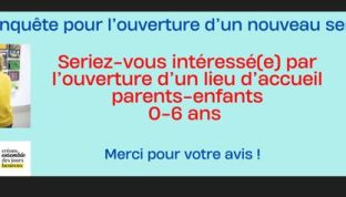 Enquête pour l'ouverture d'un lieu d'accueil parents-enfants (LAEP) 